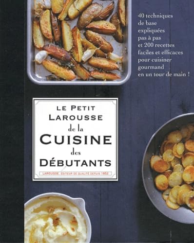Petit Larousse de la cuisine des debutants